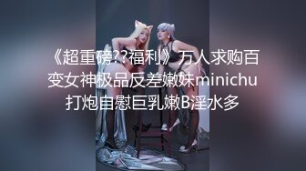 最新7月VIP福利，推特媲美橙子极品烧婊子【虾米】私拍，金子阴环，户外自摸喷尿，道具紫薇，劲曲骚舞掰穴