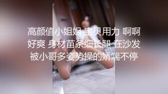 《监控破解》年轻情侣衣服都没有脱就急不可耐的开干