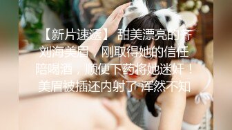 【泰国小萝莉】一群学生妹，多人运动，唱歌跳舞打闹，极度淫乱，短发气质女神被狠干两炮！