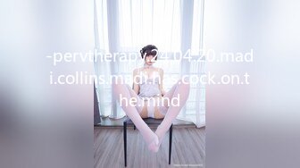 -pervtherapy.24.04.20.madi.collins.madi.has.cock.on.the.mind