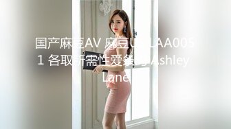 普通话对白室友自恋哥带粉嫩美乳极品小女友回寝室啪啪