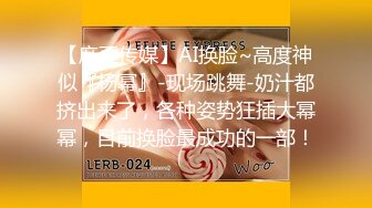 【新片速遞】✿网红女神✿ 最新超人气爆乳貌美少女▌小桃酱▌性爱48式肏穴挑战 招招扶腰真要命 顶撞宫口内射[1.17G/MP4/23:20]