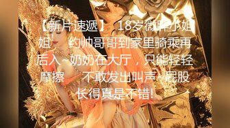 2023-3-4【老陈探花】约操漂亮小姐姐，小舌头舔吊口活棒，美臀骑乘位深插