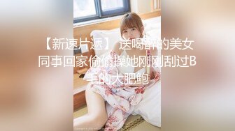 【新片速遞 】 ♈ ♈ ♈粉嫩甜美少女，【云南第一深情】，醉酒半梦半醒间，被3p爆操，看了不得不让人有点心疼；佳作[2.78G/MP4/04:27:12]