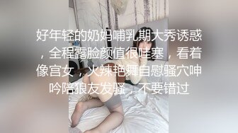 清纯学妹 00后乖巧温柔 沙发近景 大屌征服嫩妹刺激淫靡