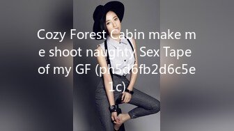 Cozy Forest Cabin make me shoot naughty Sex Tape of my GF (ph5d6fb2d6c5e1c)