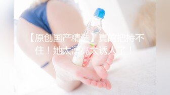 【新片速遞】  《反差女神☀️无水速递》露脸才是王道！OnlyFans极品清纯高颜治愈网红嫩妹【一只云烧】福利私拍~揉奶自摸骚得不得了