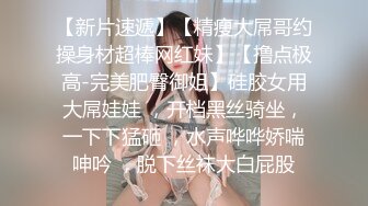 STP17877 天上人间【只此一仙女】，浑然天成的白皙皮肤，圆润翘臀，这趟大保健不枉此行啊，这样推油真是永生难忘！