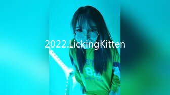 2022.LickingKitten